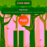 Stick Fruit Arcade Game
